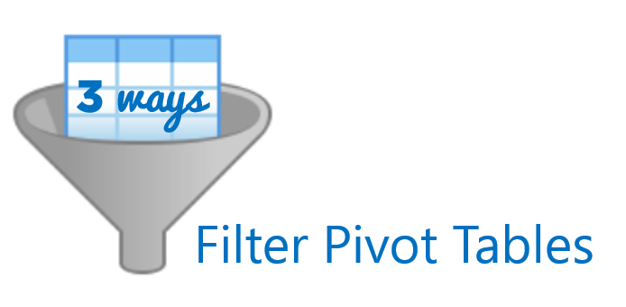 3 ways to filter pivot tables