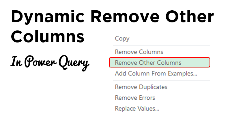 dynamic-column-selection-in-power-query-goodly