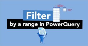 Dynamic Filter by a Range of Values in Power Query - Featured